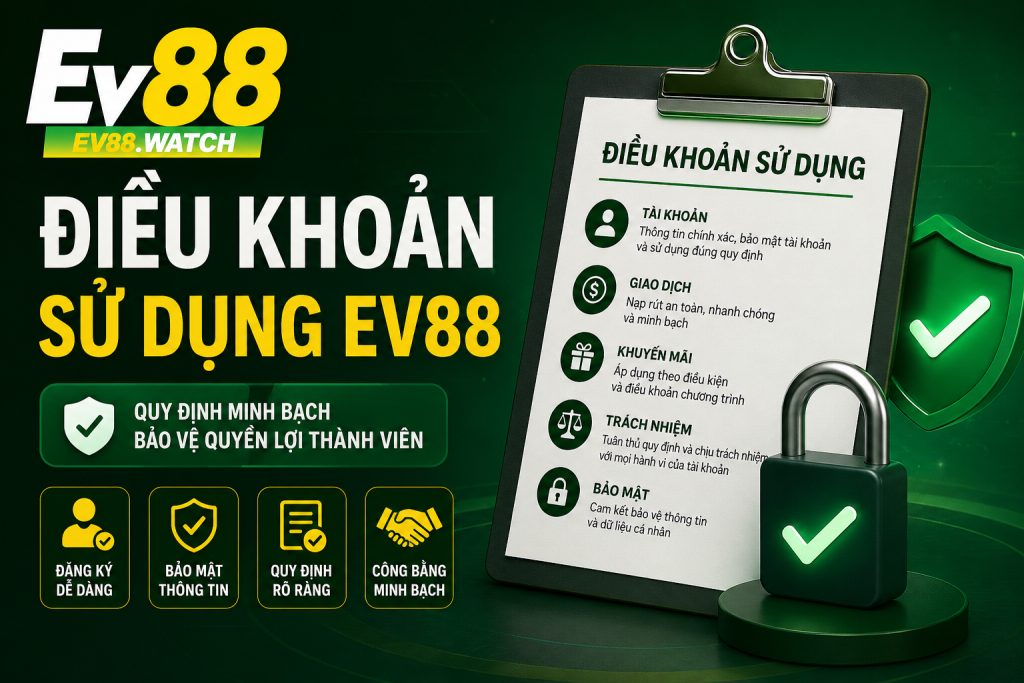 Điều khoản sử dụng EV88 hiển thị các quy định dành cho thành viên trên giao diện website.