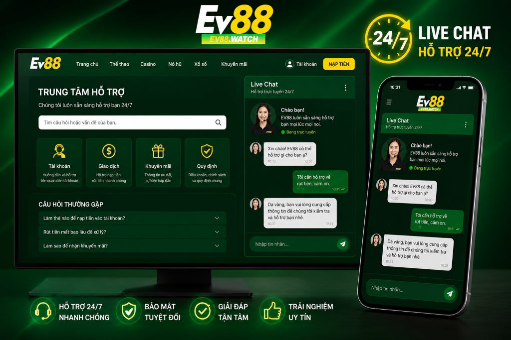 Giao diện trung tâm hỗ trợ khách hàng EV88 với Live Chat hoạt động 24/7 trên máy tính và điện thoại